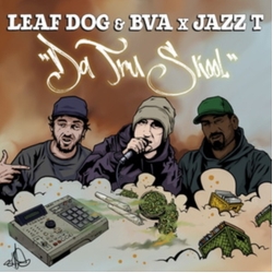 Leaf Dog, Bva & Jazz T Da Tru Skool VINYL LP