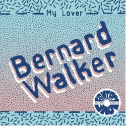 Bernard Walker-My Lover Sexy Thang VINYL LP