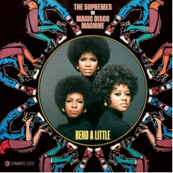The Supremes & Magic Disco Machine Bend A Little VINYL LP