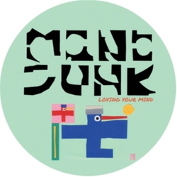 Mono Junk Loving Your Mind VINYL LP