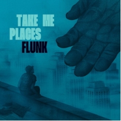 Flunk Take Me Places VINYL LP