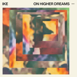 Ike On Higher Dreams VINYL LP