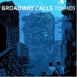 Broadway Calls Toxic Kids Vinyl