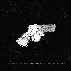 She Drew The Gun Memories Of Another Future Vinyl