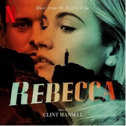 Clint Mansell Rebecca (Music From The Netflix Film)