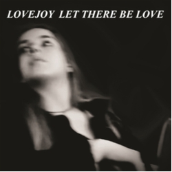 Lovejoy Let There Be Love VINYL LP