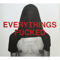 Arrows Of Love Everythings Fucked Vinyl LP