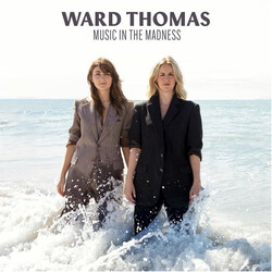 Ward Thomas Music In The Madness Vinyl LP