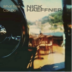 Haeffner Nick What Time Can Do VINYL LP
