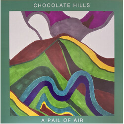 Chocolate Hills A Pail Of Air Vinyl LP