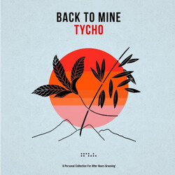 Tycho (3) Back To Mine