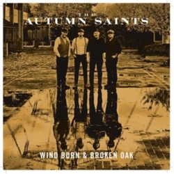 The Autumn Saints Wind Burn & Broken Oak VINYL LP