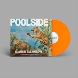 Poolside Blame It All On Love VINYL LP