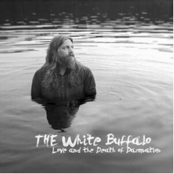 The White Buffalo Love And The Death Of Damnation VINYL LP