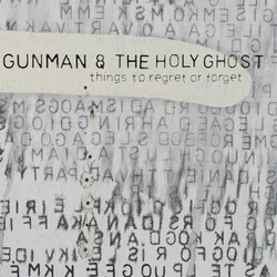 Gunman & The Holy Ghost Things To Regret Or Forget Vinyl LP