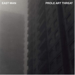 East Man Prole Art Threat Vinyl