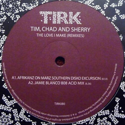 Tim, Chad & Sherry The Love I Make (Remixes) Vinyl