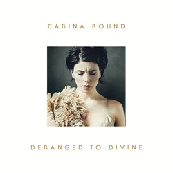 Carina Round Deranged To Divine