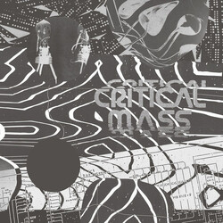 Various Cherrystones Presents Critical Mass (Splinters From The Worldwide New-Wave, Post-Punk And Industrial Underground 1978 - 1984)