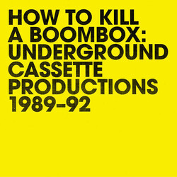 Raz Mesinai How To Kill A Boombox: Underground Cassette Productions 1989-92 Vinyl LP