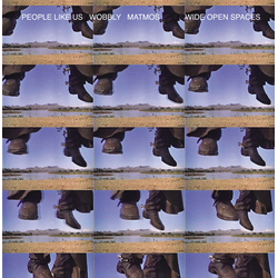 People Like Us/Wobbly/Mat Wide Open Spaces Vinyl