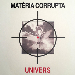 Univers (3) Matèria Corrupta Vinyl