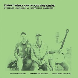 Stanley Brinks / The Old Time Kaniks Vieilles Caniques Et Nouvelles Caniques