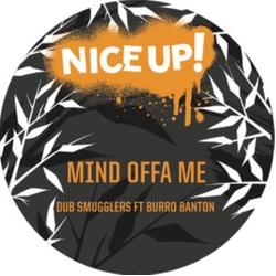 Dub Smugglers Ft Burro Banton Mind Offa Me VINYL LP
