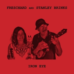 Freschard & Stanley Brinks Iron Eye VINYL LP