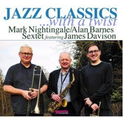 Mark Nightingale Alan Barnes Sextet & James Davison-Jazz Classics ...With A Twist VINYL LP
