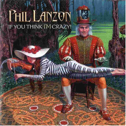 Phil Lanzon If You Think I'm Crazy Vinyl 2 LP