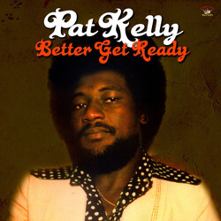 Pat Kelly Better Get Ready Vinyl LP