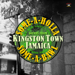 Various Some-A-Holla Some-A-Bawl Sounds From Kingston Town Jamaica Vinyl LP