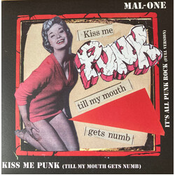 Mal-One Kiss Me Punk (Till My Mouth Gets Numb) Vinyl