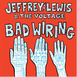 Jeffrey Lewis & The Voltage Bad Wiring Vinyl