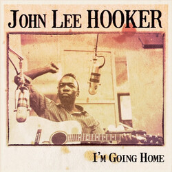 John Lee Hooker I'm Going Home