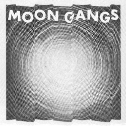Moon Gangs Moon Gangs
