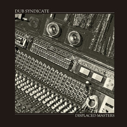 Dub Syndicate Displaced Masters