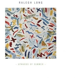 Ralegh Long Upwards Of Summer Vinyl
