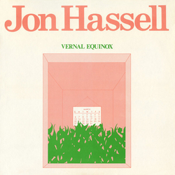 Jon Hassell Vernal Equinox Vinyl
