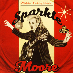 Sparkle Moore Wild And Exciting, Here's... Sparkle Moore Vinyl
