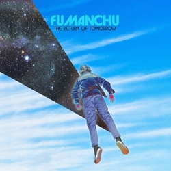 Fu Manchu The Return Of Tomorrow VINYL LP