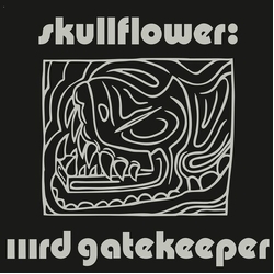 Skullflower Iiird Gatekeeper (Exp) (Can) VINYL LP