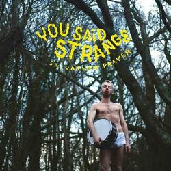 You Said Strange Salvation Prayer Vinyl
