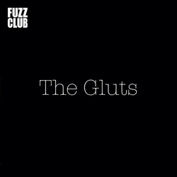The Gluts Fuzz Club Sessions