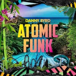 Danny Byrd Atomic Funk -Lp+Cd- Vinyl