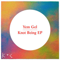 Yem Gel KnotBeing EP Vinyl