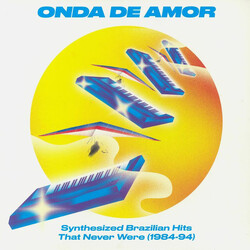 Various Onda De Amor (Synthesized Brazilian Hits That Never Were 1984-94)