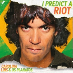 Lins  Carolina & Os Plana 7-I Predict A Riot Vinyl