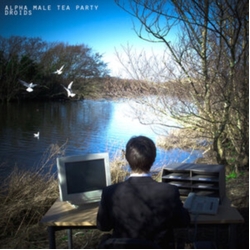 Alpha Male Tea Party Droids (Uk) VINYL LP